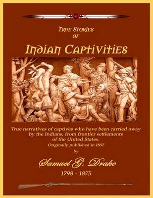 Book cover for True Stories of Indian Captivities