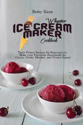 Book cover for Whynter Ice Cream Maker Cookbook