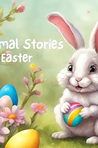 Cover of Animal Stories for Easter