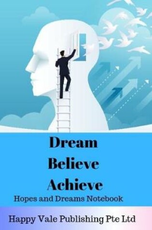 Cover of Dream Believe Achieve