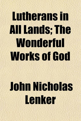 Book cover for Lutherans in All Lands; The Wonderful Works of God