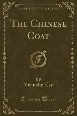 Book cover for The Chinese Coat (Classic Reprint)