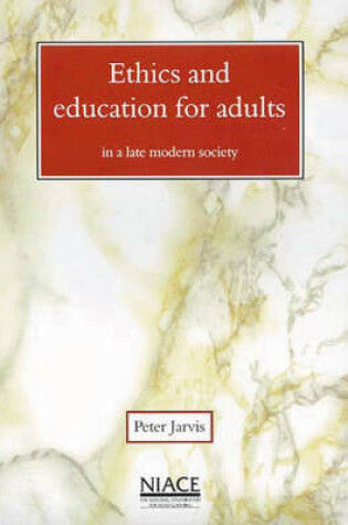 Cover of Ethics and Education for Adults in a Late Modern Society