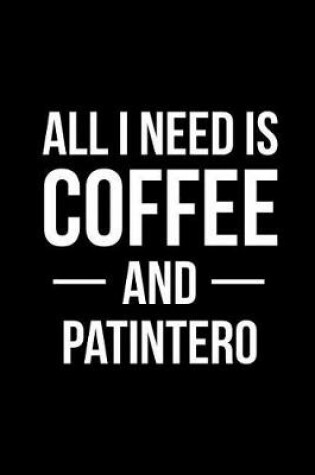 Cover of All I Need is Coffee and Patintero