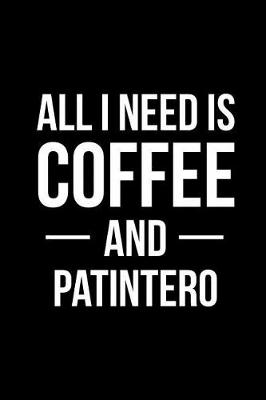 Book cover for All I Need is Coffee and Patintero