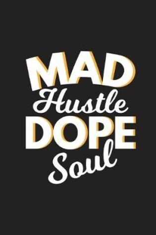 Cover of Mad Hustle Dope Soul