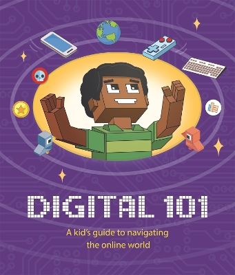 Book cover for Digital 101: A Kid's Guide to Navigating the Online World