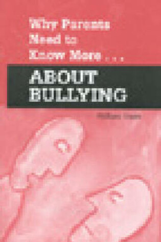 Cover of Why Parents Need to Know More About Bullying