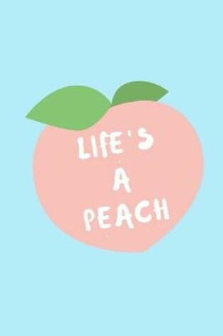 Cover of Life's a Peach