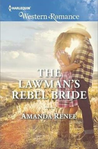 Cover of The Lawman's Rebel Bride