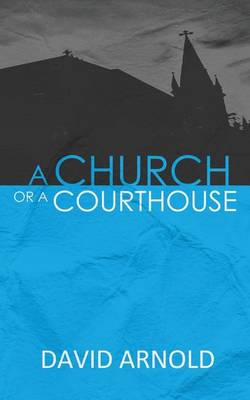 Book cover for A Church Or A Courthouse
