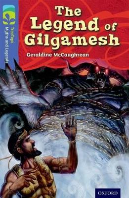 Book cover for Oxford Reading Tree TreeTops Myths and Legends: Level 17: The Legend Of Gilgamesh