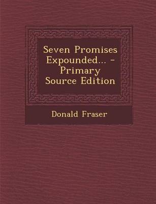 Book cover for Seven Promises Expounded... - Primary Source Edition