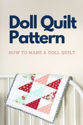 Cover of Doll Quilt Pattern