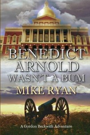 Cover of Benedict Arnold Wasn't a Bum