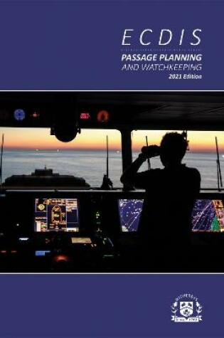 Cover of ECDIS Passage Planning and Watchkeeping 2021 Edition