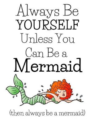 Book cover for Always Be A Mermaid