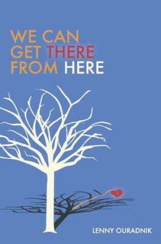 Cover of We Can Get There From Here