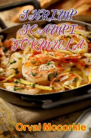 Cover of Shrimp Scampi Formula