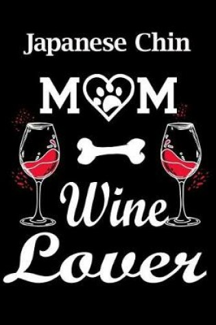 Cover of Japanese Chin Mom Wine Lover