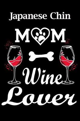 Book cover for Japanese Chin Mom Wine Lover