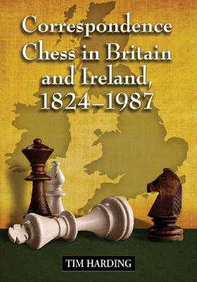 Book cover for Correspondence Chess in Britain and Ireland, 1824-1987