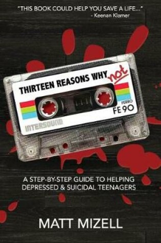 Cover of Thirteen Reasons Why Not