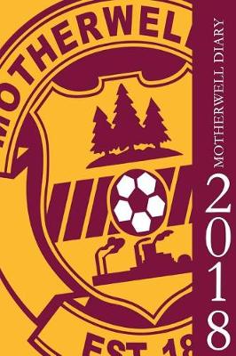 Book cover for Motherwell Diary 2018