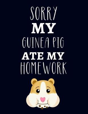 Book cover for Sorry My Guinea Pig Ate My Homework