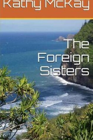 Cover of The Foreign Sisters