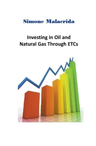 Cover of Investing in Oil and Natural Gas Through ETCs
