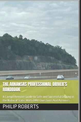 Cover of The Arkansas Professional Driver's Handbook