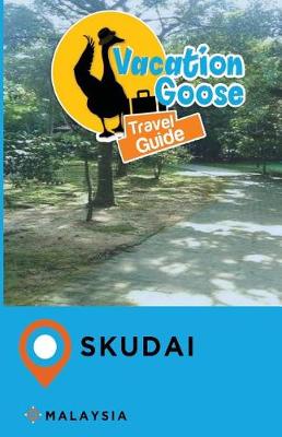 Book cover for Vacation Goose Travel Guide Skudai Malaysia