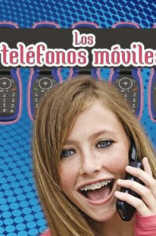 Cover of Los Teléfonos Móviles