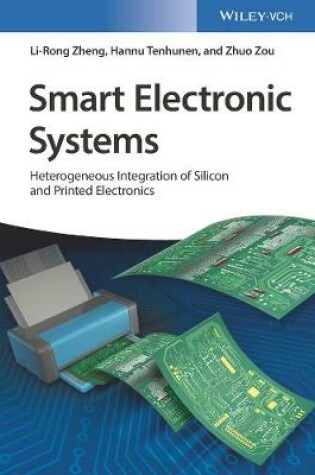 Cover of Smart Electronic Systems - Heterogeneous Integration of Silicon and Printed Electronics