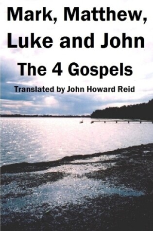 Cover of Mark, Matthew, Luke and John: The 4 Gospels