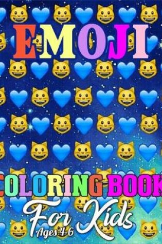 Cover of Emoji Coloring Book for Kids Ages 4-6