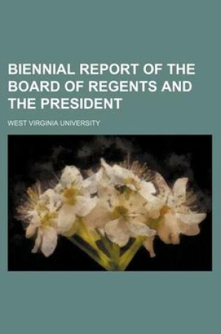 Cover of Biennial Report of the Board of Regents and the President