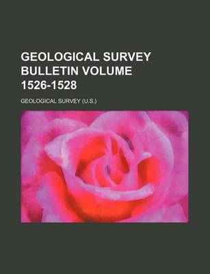 Book cover for Geological Survey Bulletin Volume 1526-1528