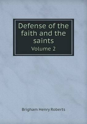 Book cover for Defense of the faith and the saints Volume 2