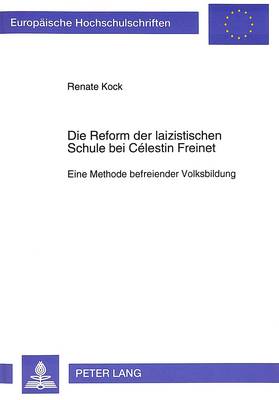 Cover of Die Reform Der Laizistischen Schule Bei Celestin Freinet