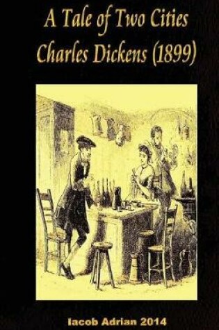 Cover of A Tale of Two Cities Charles Dickens (1899)