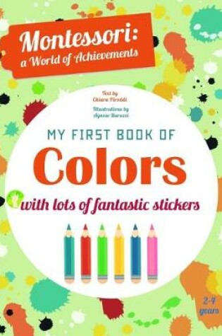 Cover of My First Book of Colors: Montessori, a World of Achievements