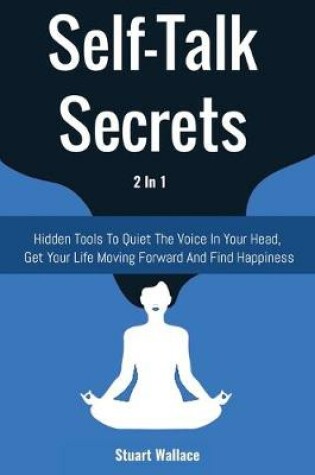 Cover of Self-Talk Secrets 2 In 1