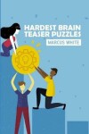 Book cover for Hardest Brain Teaser Puzzles