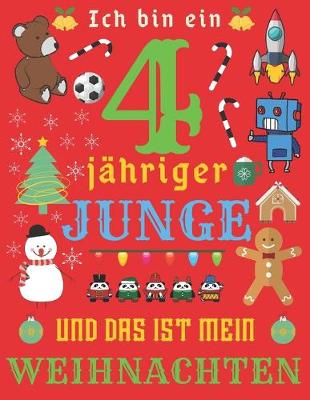 Book cover for Ich bin ein 4-jahriger Junge und das ist mein Weihnachten