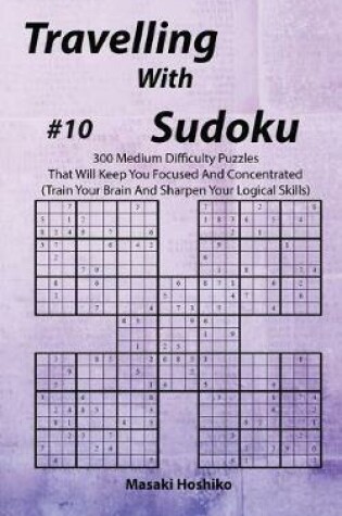Cover of Travelling With Sudoku #10