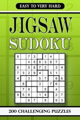 Cover of Jigsaw Sudoku Easy to Very Hard