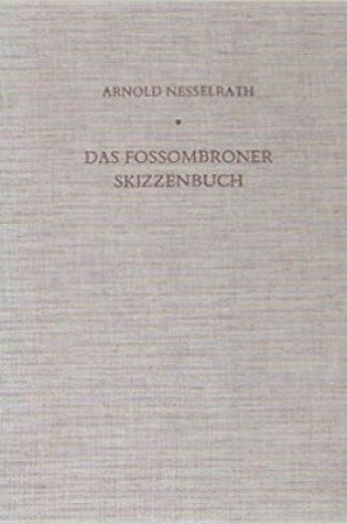 Cover of Das Fossombroner Skizzenbuch: Ein Codex in der Biblioteca Civica Passionei zu Fossombrone mit Nachzeichnungen nach der Antike