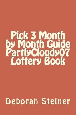 Book cover for Pick 3 Month by Month Guide PartlyCloudy07 Lottery Book